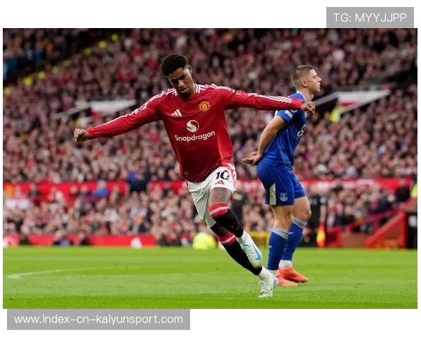 拉什福德弧顶劲射曼联再添分